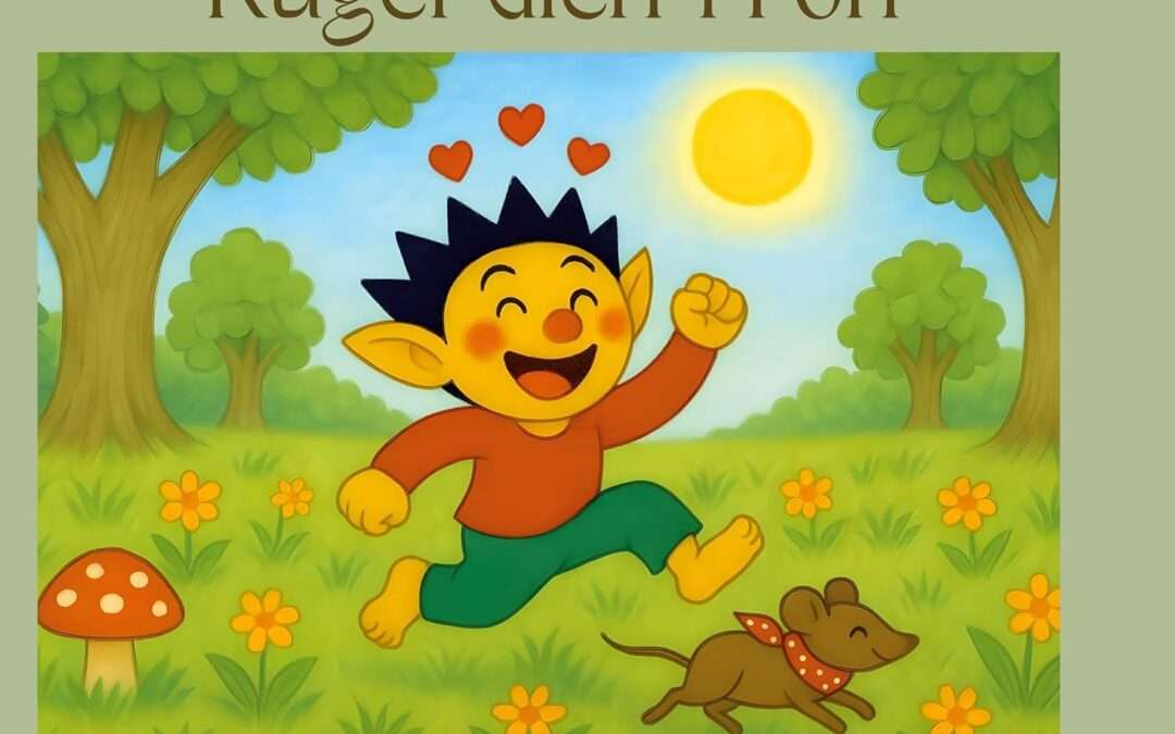 Neu erschienen: Der mutige Kobold Kugel-dich-froh – Ein Märchen über Freundschaft, Mut und die Kraft kleiner Taten